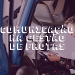 Como melhorar a comunicação entre motorista e gestor?