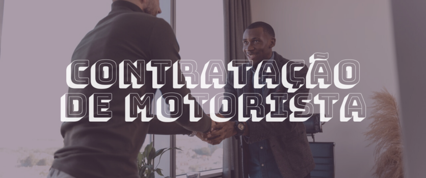 Contratação de motoristas: como fazer?